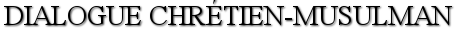 Ibn Zura - Dialogue Chrétien-Musulman